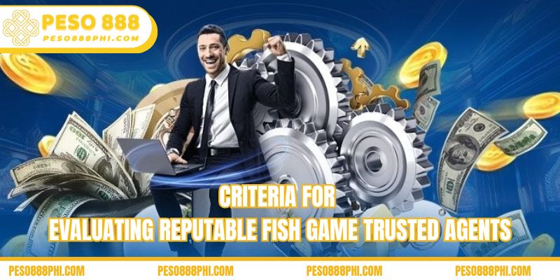 Criteria for evaluating reputable Fish Game Trusted Agents