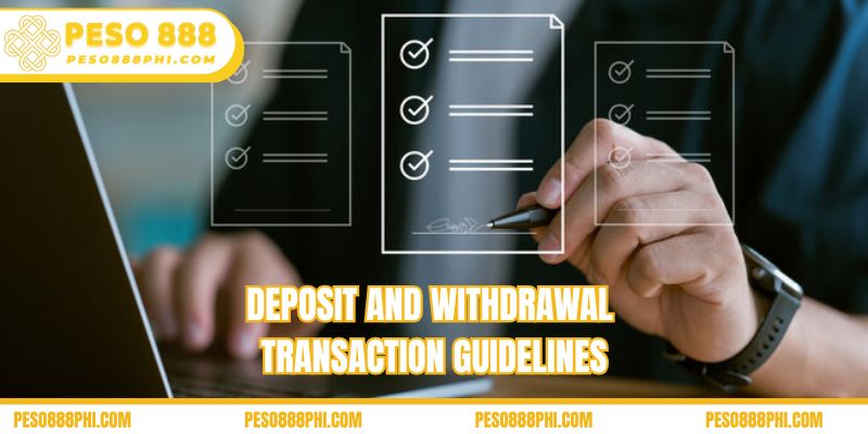 Deposit and withdrawal transaction guidelines