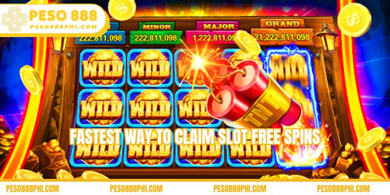 Fastest way to claim Slot free spins
