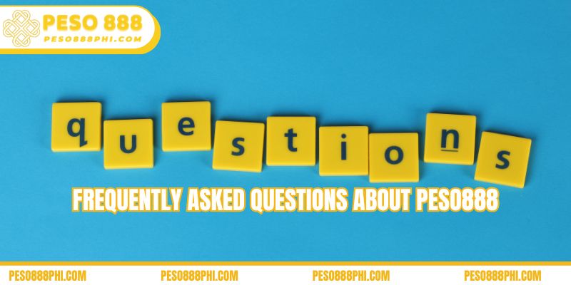 Frequently asked questions about Peso888