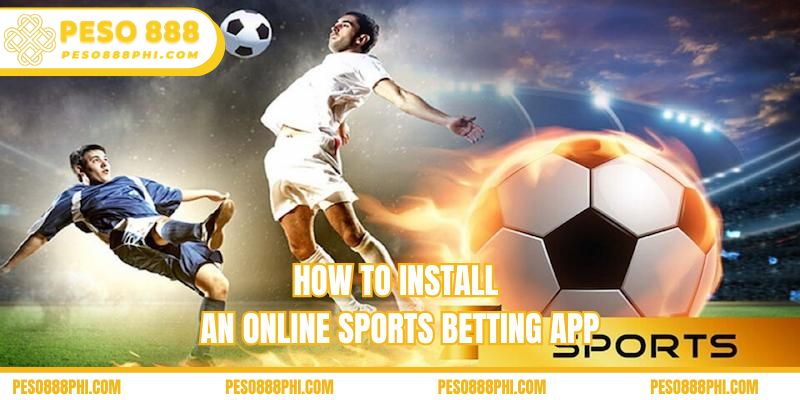How to install an online sports betting app