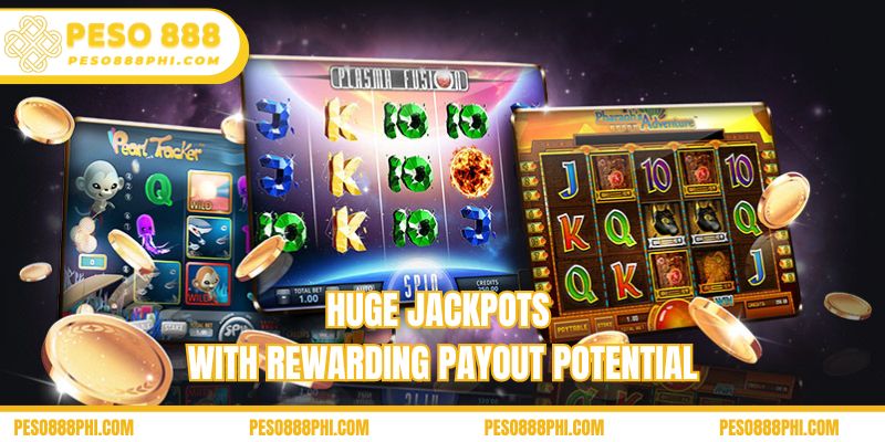 Huge Jackpots with rewarding payout potential