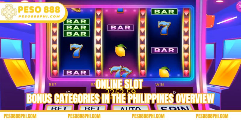 Online slot bonus categories in the Philippines overview