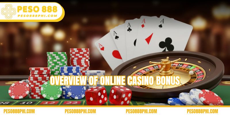 Overview of online casino bonus