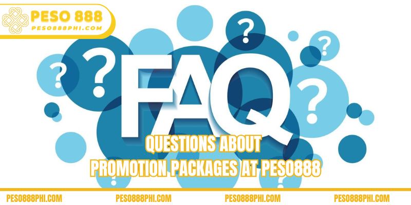 Questions about promotion packages at Peso888