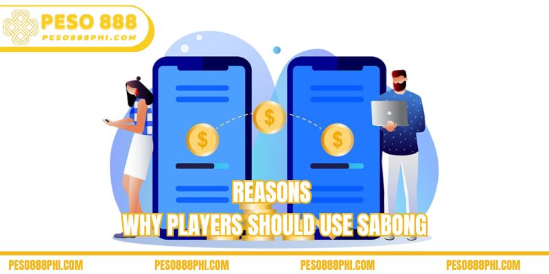 Reasons why players should use Sabong