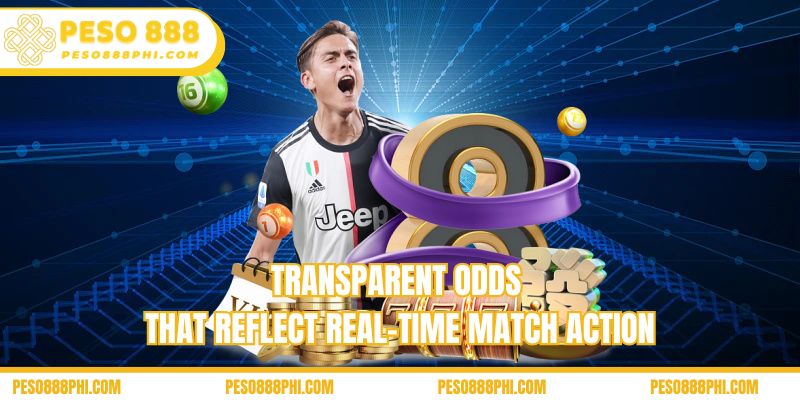Transparent odds that reflect real-time match action